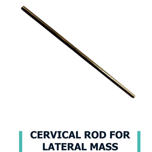 Cervical Rod For Lateral Mass, For Restaurant