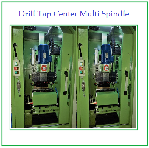 Mild Steel Drill Tap Center Multi Spindle, Spindle Speed: 3000, Z - Axis Travel: 250