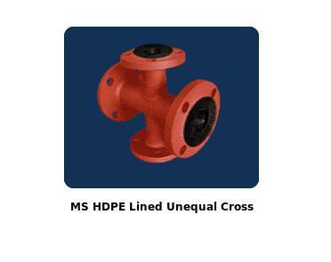 MS HDPE Lined Unequal Cross