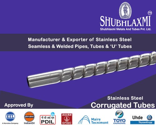 SHUBHLAXMI 6-8 meters SS Corrugated Tubes, Size: >20, Material Grade: SS316